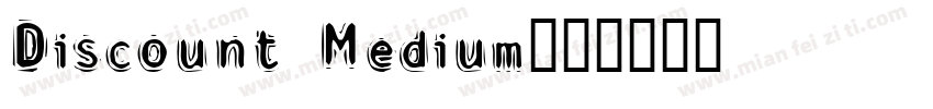 Discount Medium字体转换